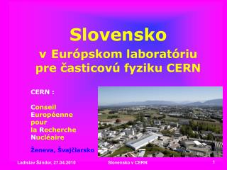 Slovensko v Eur ópsk om laboratóriu pre časticovú fyziku CERN