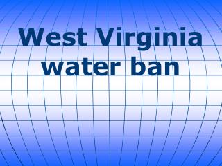 West Virginia water ban