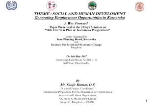 THEME : SOCIAL AND HUMAN DEVELOMENT Generating Employment Opportunities in Karnataka