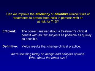 Efficient:	 The correct answer about a treatment’s clinical