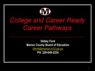 Debby Ford Marion County Board of Edcuation dford@marion.k12.ga PH: 229-649-2234