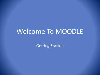 Welcome To MOODLE