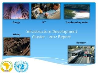 Infrastructure Development Cluster – 2012 Report