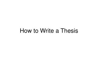 How to Write a Thesis