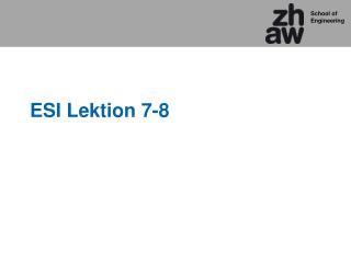 ESI Lektion 7-8