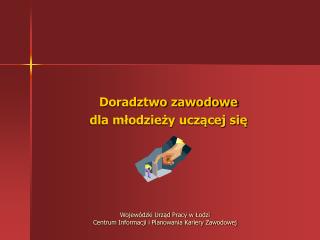 Doradztwo zawodowe dla młodzieży uczącej się