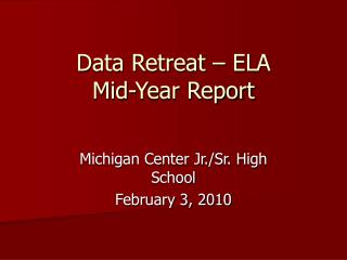 Data Retreat – ELA Mid-Year Report