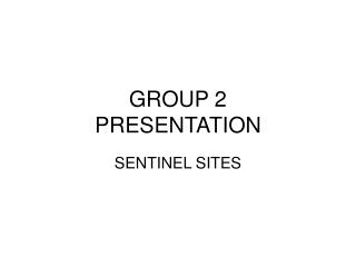 GROUP 2 PRESENTATION