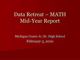 Data Retreat – MATH Mid-Year Report