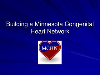 Building a Minnesota Congenital Heart Network
