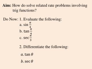 Aim: How do solve related rate problems involving trig functions?