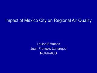 Impact of Mexico City on Regional Air Quality