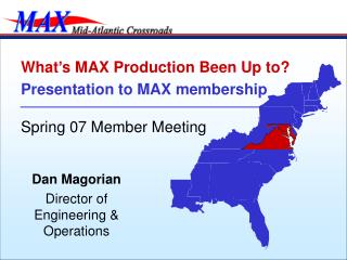 What’s MAX Production Been Up to? Presentation to MAX membership