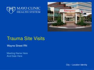 Trauma Site Visits