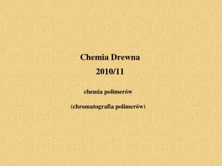 Chemia Drewna 2010/11