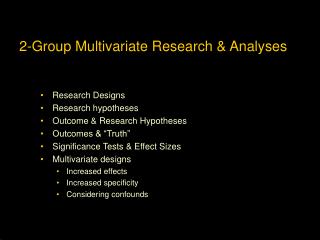 2-Group Multivariate Research &amp; Analyses