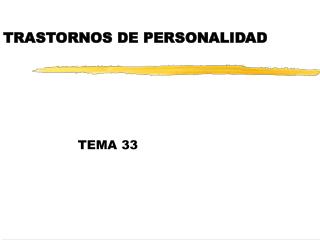 TRASTORNOS DE PERSONALIDAD