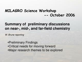 MILAGRO Science Workshop 				 -- October 2006