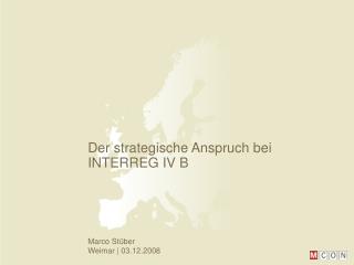 Der strategische Anspruch bei INTERREG IV B