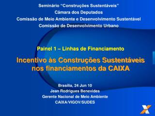 Seminário “Construções Sustentáveis” Câmara dos Deputados