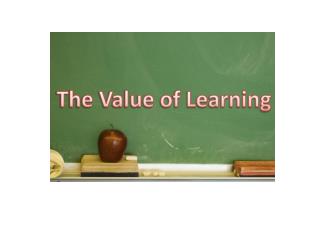 The Value of Learning