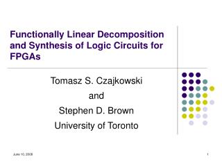 Functionally Linear Decomposition and Synthesis of Logic Circuits for FPGAs