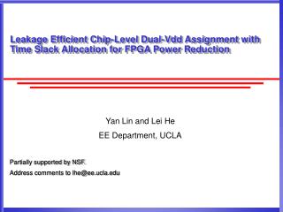 Yan Lin and Lei He EE Department, UCLA Partially supported by NSF.