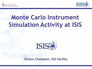 Monte Carlo Instrument Simulation Activity at ISIS