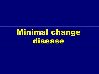Minimal change disease