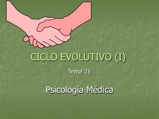 CICLO EVOLUTIVO (I)