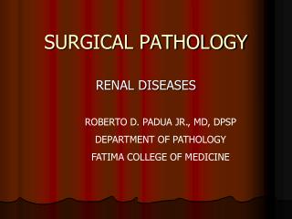 SURGICAL PATHOLOGY