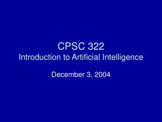 CPSC 322 Introduction to Artificial Intelligence