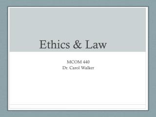 Ethics &amp; Law