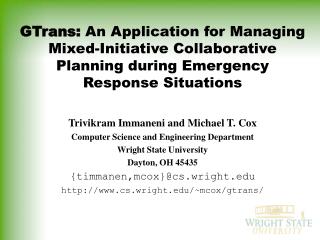 Trivikram Immaneni and Michael T. Cox Computer Science and Engineering Department