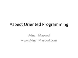 Aspect Oriented Programming