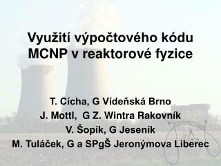 Využití výpočtového kódu MCNP v reaktorové fyzice