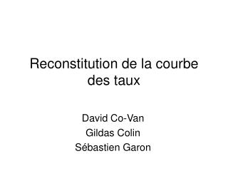 Reconstitution de la courbe des taux
