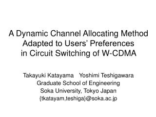 A Dynamic Channel Allocating Method Adapted to Users’ Preferences in Circuit Switching of W-CDMA