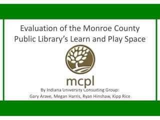 Evaluation of the Monroe County Public Library’s Learn and Play Space