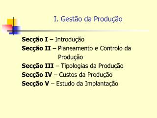 I. Gestão da Produção