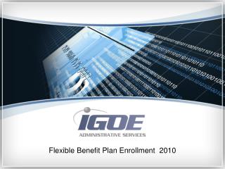 Flexible Benefit Plan Enrollment 2010