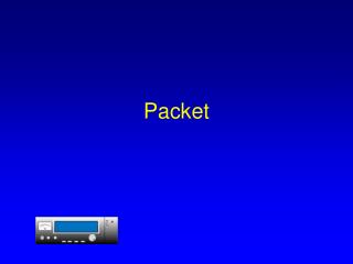 Packet