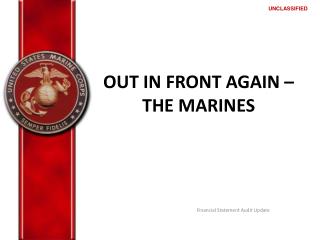 OUT IN FRONT AGAIN – THE MARINES