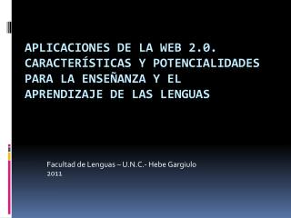 Facultad de Lenguas – U.N.C.- Hebe Gargiulo 2011