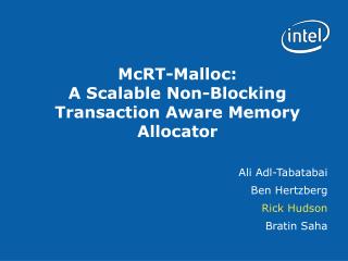 McRT-Malloc: A Scalable Non-Blocking Transaction Aware Memory Allocator