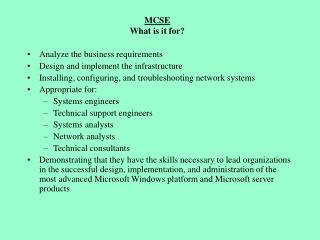 MCSE What is it for?