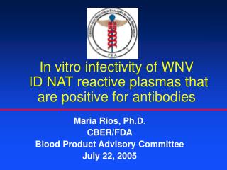 In vitro infectivity of WNV ID NAT reactive plasmas that are positive for antibodies