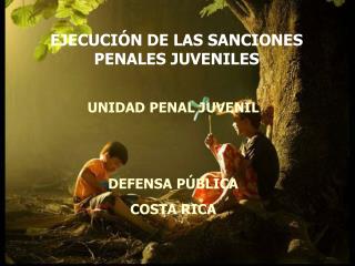 EJECUCIÓN DE LAS SANCIONES PENALES JUVENILES