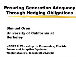 Ensuring Generation Adequacy Through Hedging Obligations