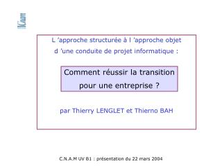 L ’approche structurée à l ’approche objet d ’une conduite de projet informatique :